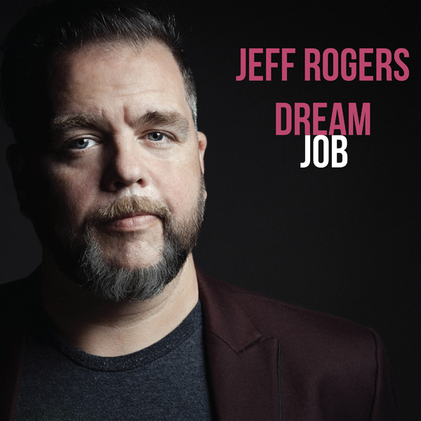 JEFF ROGERS - DREAM JOB - CD