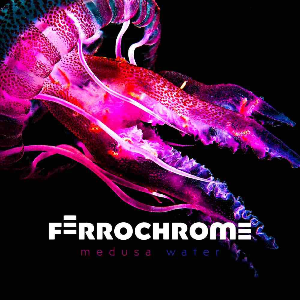 Ferrochrome - Medusa Water - CD image 1