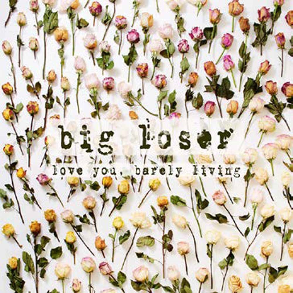 BIG LOSER - LOVE YOU, BARELY LIVING - CD image 1