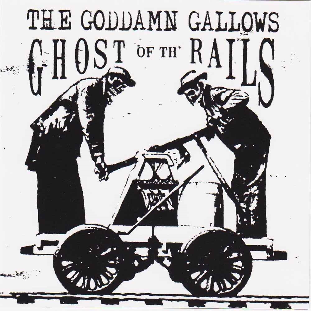 Goddamn Gallows - Ghost of Th Rails - CD image 1