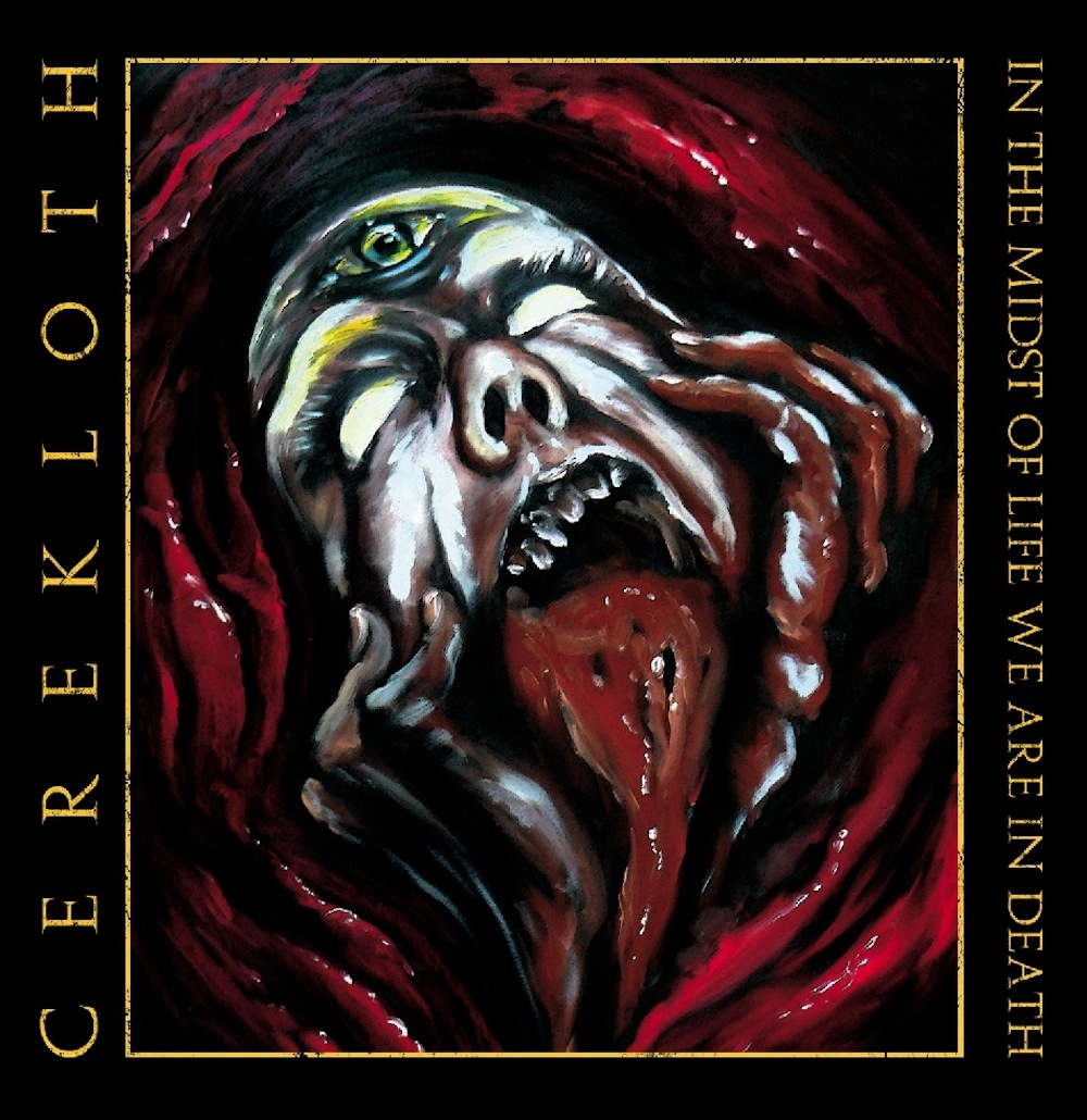 CEREKLOTH - IN THE MIDST OF LIFE WE ARE IN DEATH - CD image 1