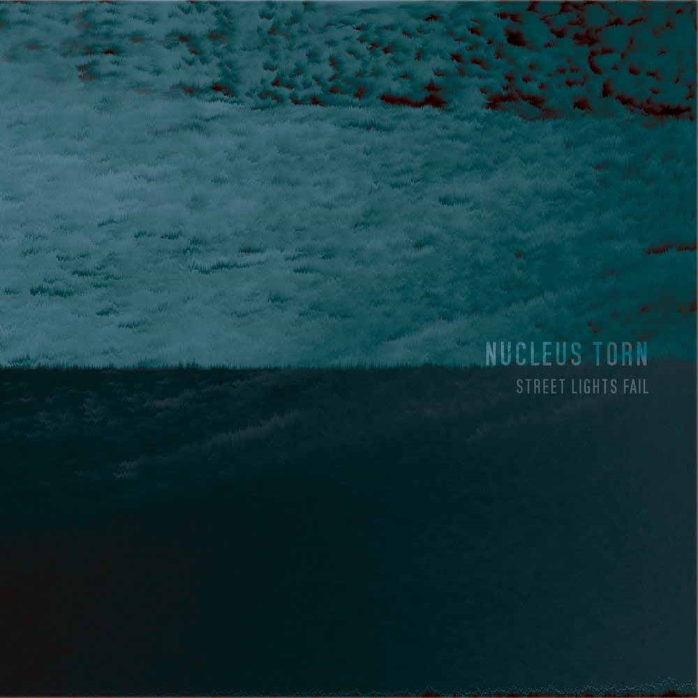 NUCLEUS TORN - STREET LIGHTS FAIL - CD image 1