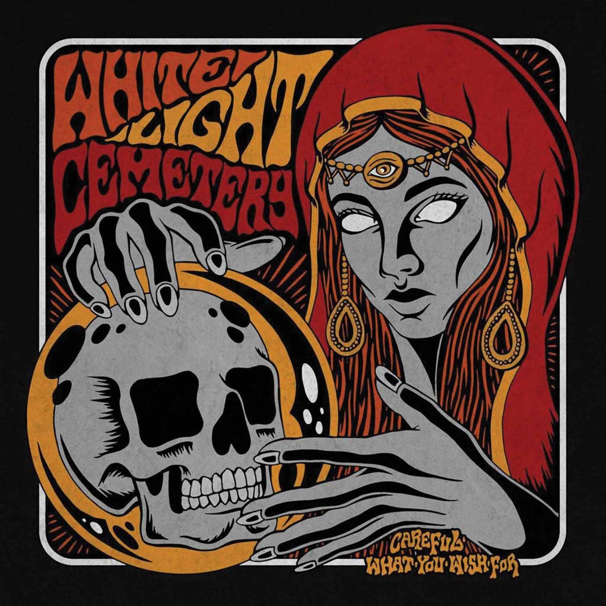 White Light Cemetery - Careful What You Wish For - CD image 1