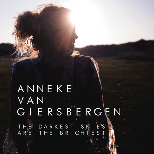 ANNEKE VAN GIERSBERGEN THE DARKEST SKIES ARE THE BRIGHTEST - None Compact Disc