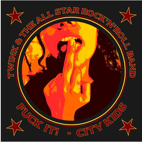 TWINK & THE ALL STAR ROCK N' ROLL BAND FUCK IT / CITY KIDS (COLOURED VINYL) - None Vinyl 7"